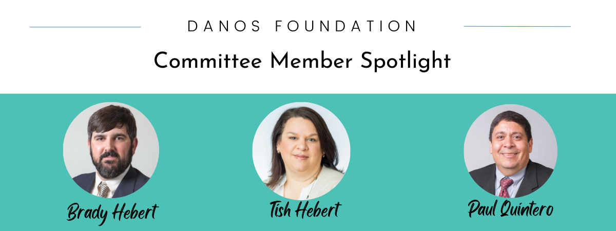 Meet the Danos Foundation Committee